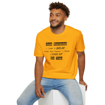 Unisex Softstyle T-Shirt-Took A Break