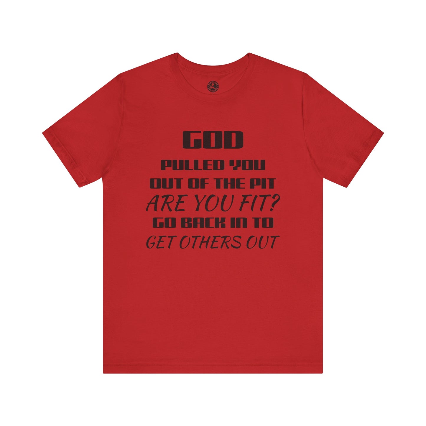 Unisex Jersey Short-Sleeve-GOD PULLED YOU OUT