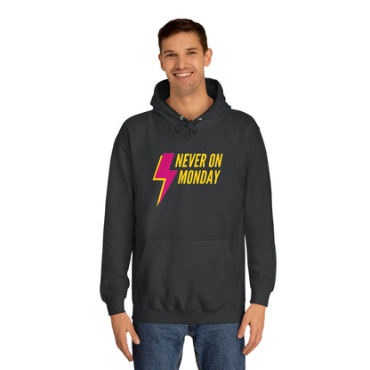 Unisex College Hoodie-NOT ON MONDAY