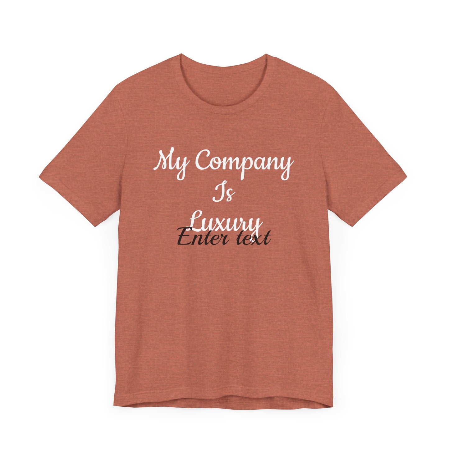 Unisex Jersey Short Sleeve-My Company Is Luxury