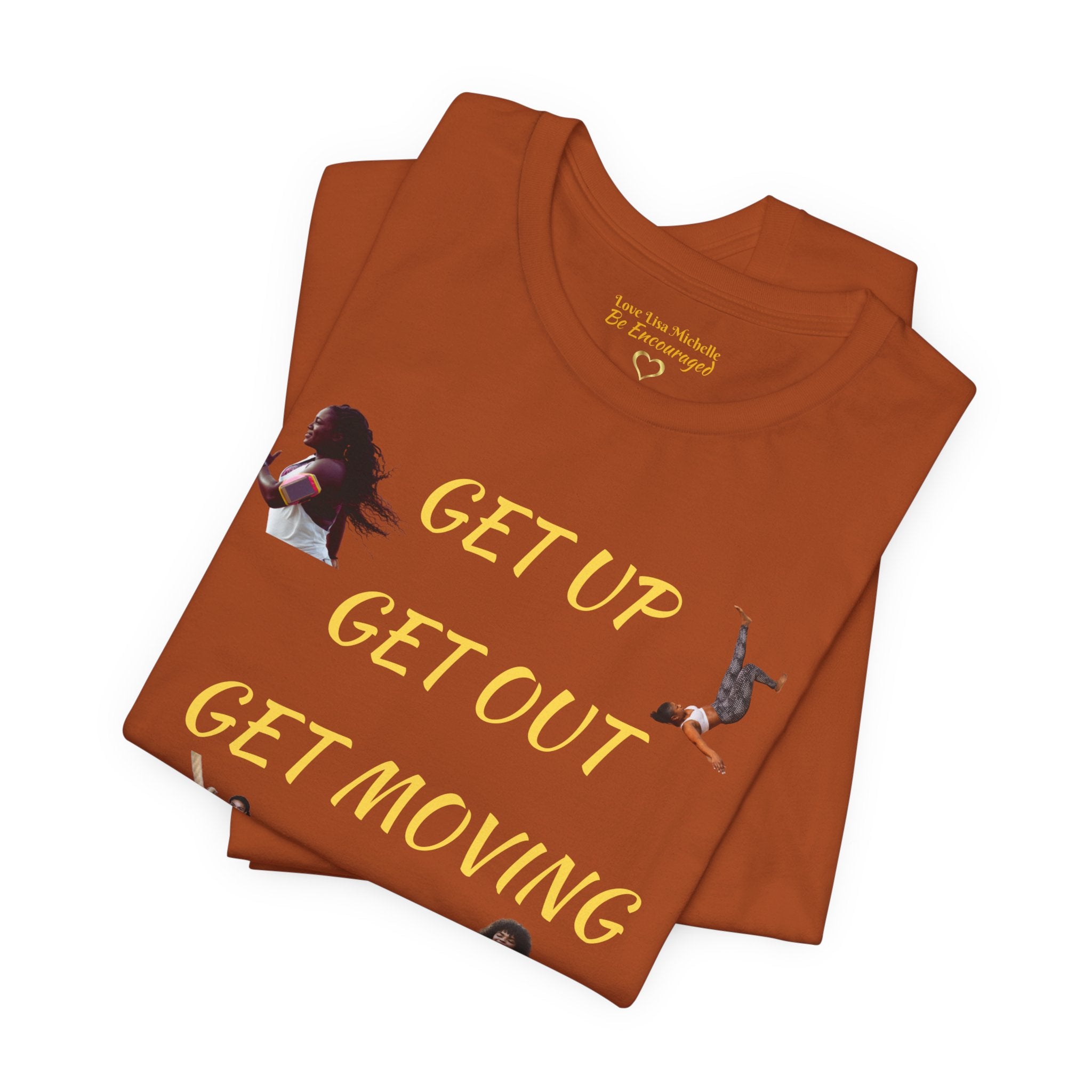 Unisex Jersey Short Sleeve GET UP-GET OUT-GET MOVING