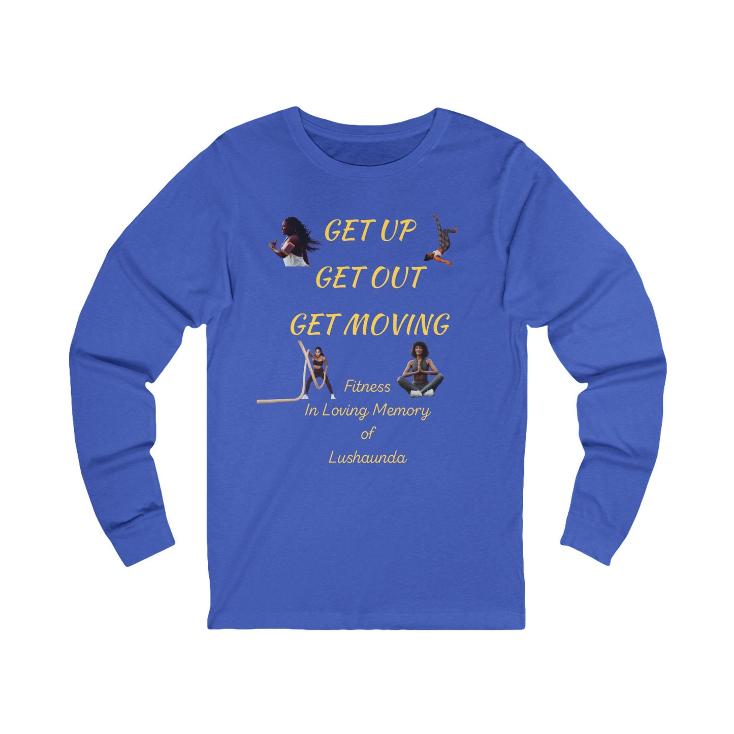 Unisex Jersey Long Sleeve-GET UP-GET OUT-GET MOVING
