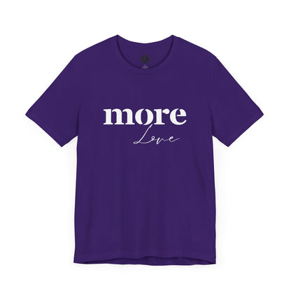 Unisex Jersey Short Sleeve-more Love