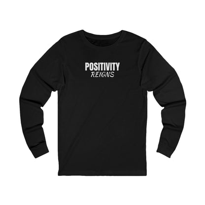 Unisex Jersey Long Sleeve-"POSITIVITY REIGNS"