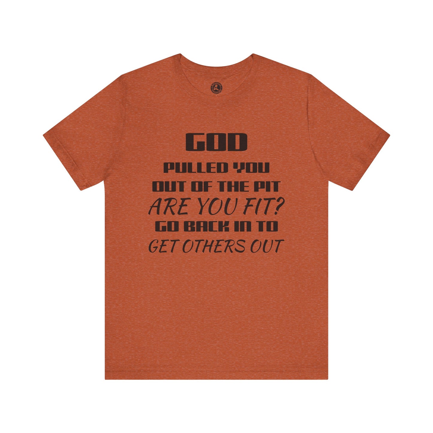 Unisex Jersey Short-Sleeve-GOD PULLED YOU OUT