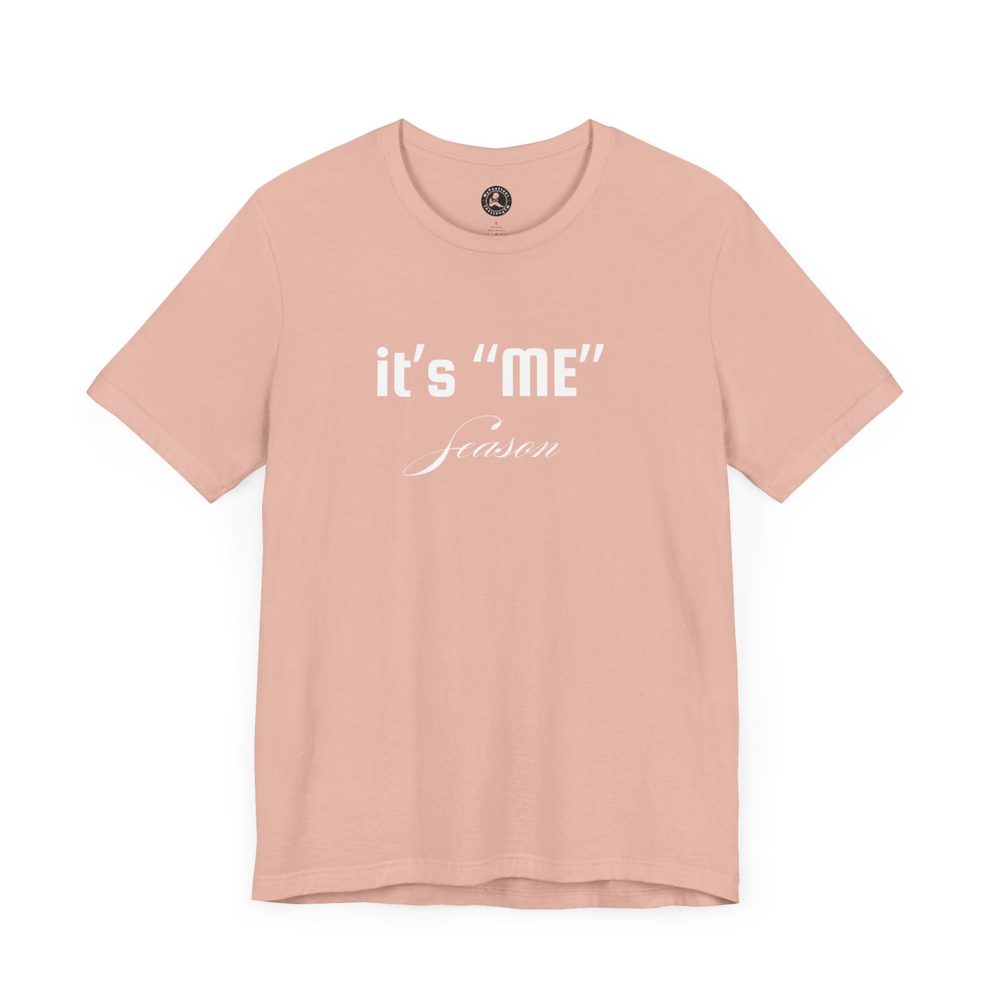 It's "ME" Season Unisex Jersey Tee - Trendy Short Sleeve Shirt for Self-Care & Celebrations