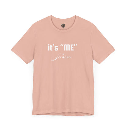 It's "ME" Season Unisex Jersey Tee - Trendy Short Sleeve Shirt for Self-Care & Celebrations