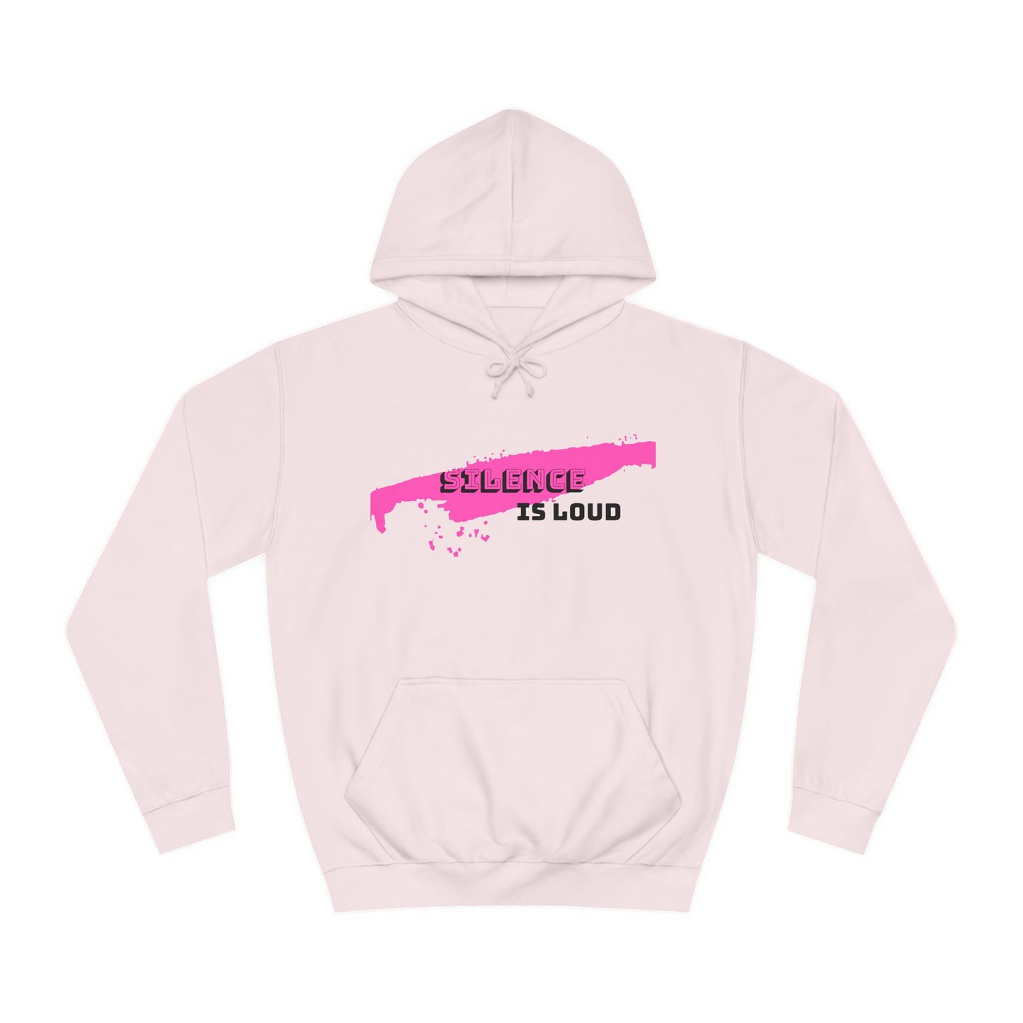 Unisex College Hoodie-Silence Is Loud