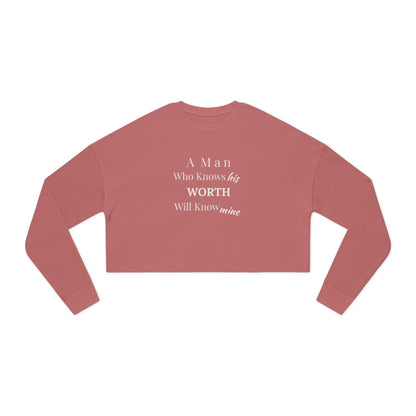Cropped Sweatshirt — "A Man Who Knows His Worth Will Know Mine" Empowerment Top