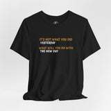 Unisex Jersey Short Sleeve-YESTERDAY/TODAY