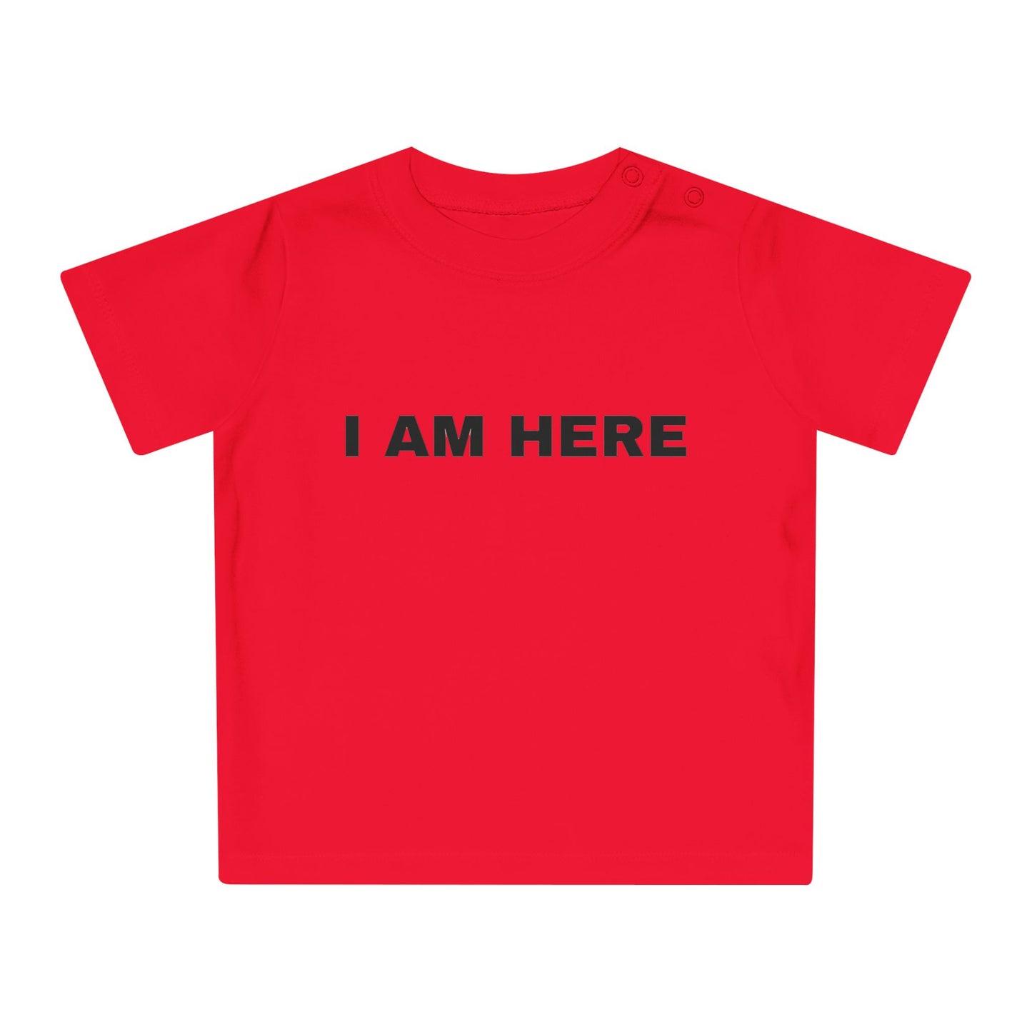 Baby T-Shirt- I AM HERE