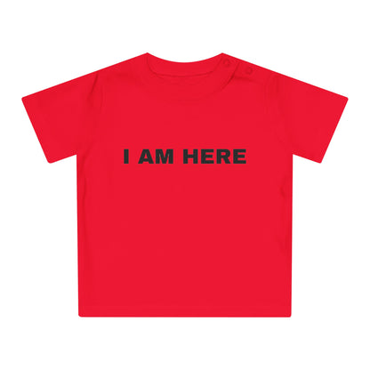 Baby T-Shirt- I AM HERE