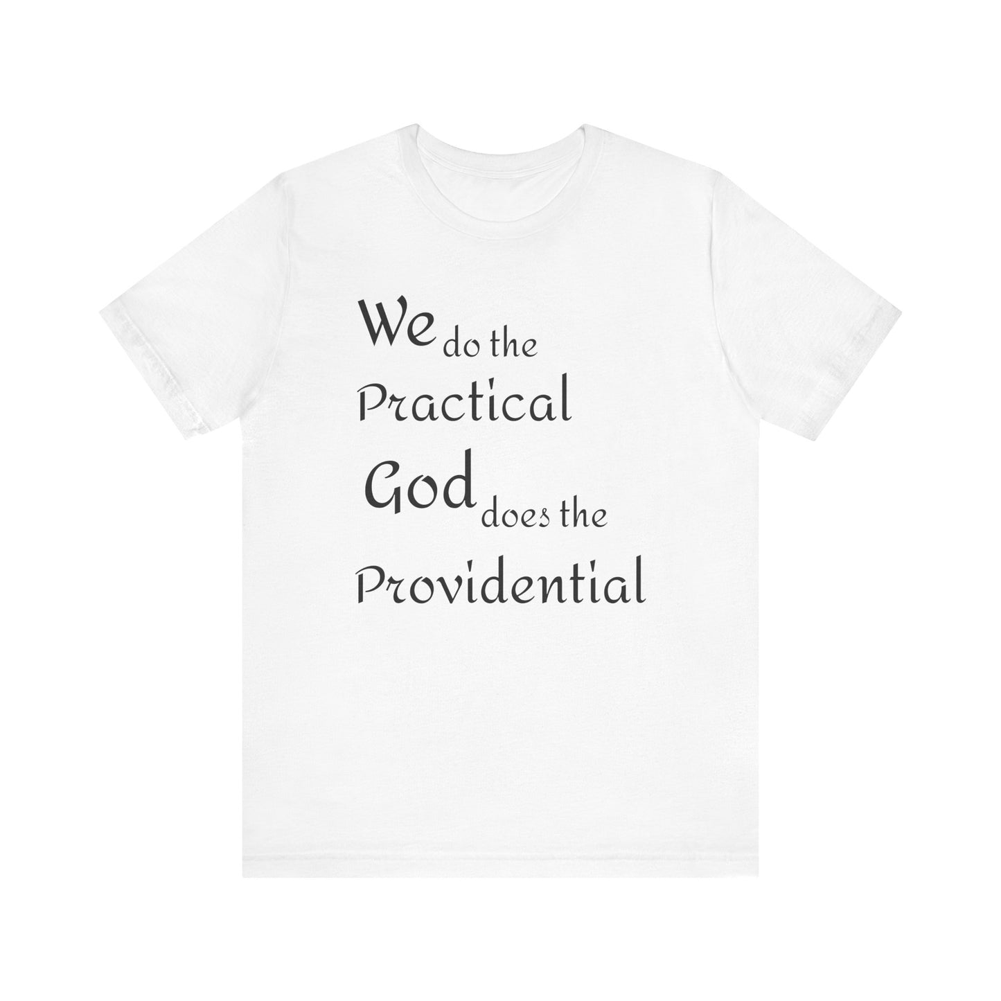 Unisex Jersey Short Sleeve -Practical/Providential