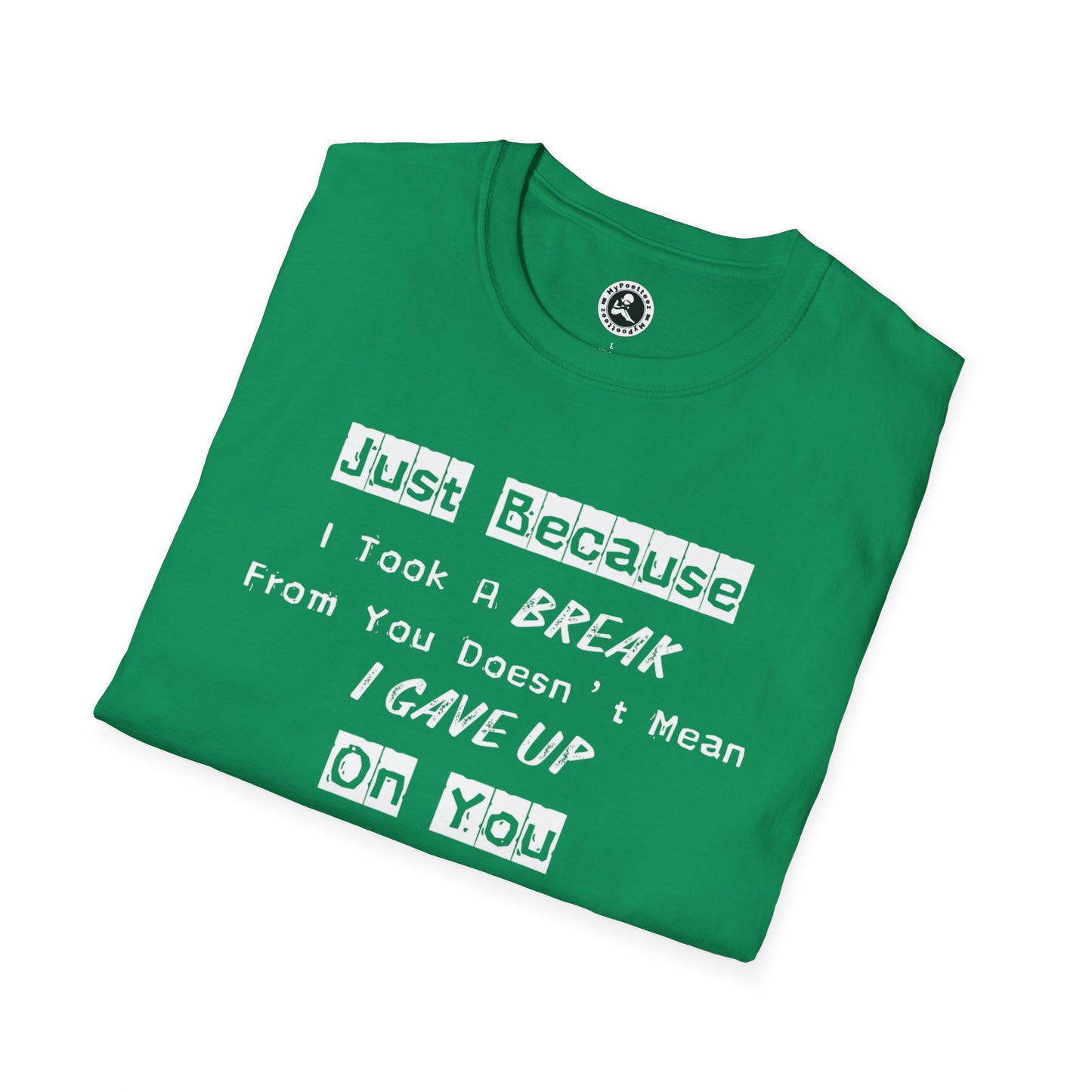 Unisex Softstyle T-Shirt-Took A Break