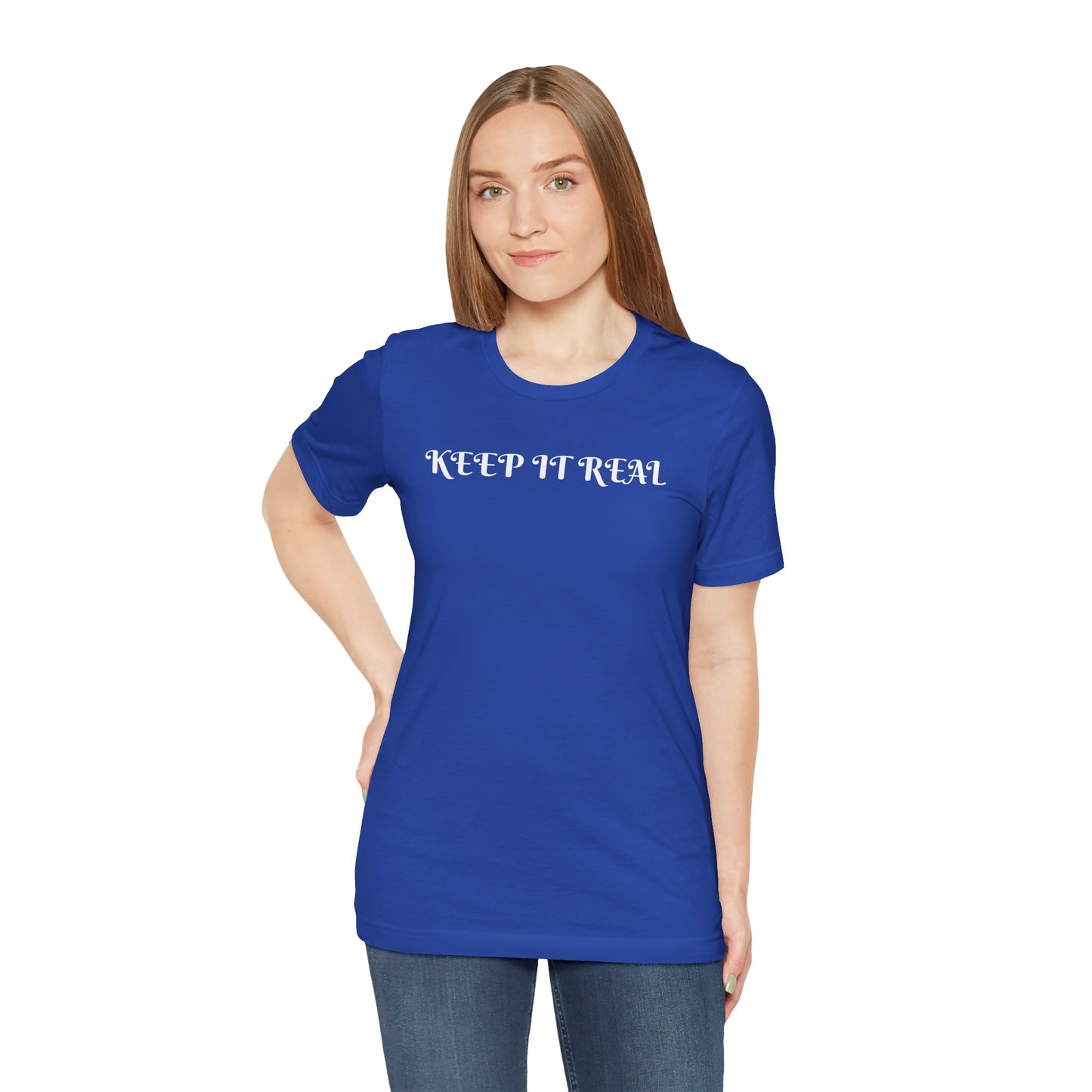 Unisex Jersey Short Sleeve-KEEP IT REAL