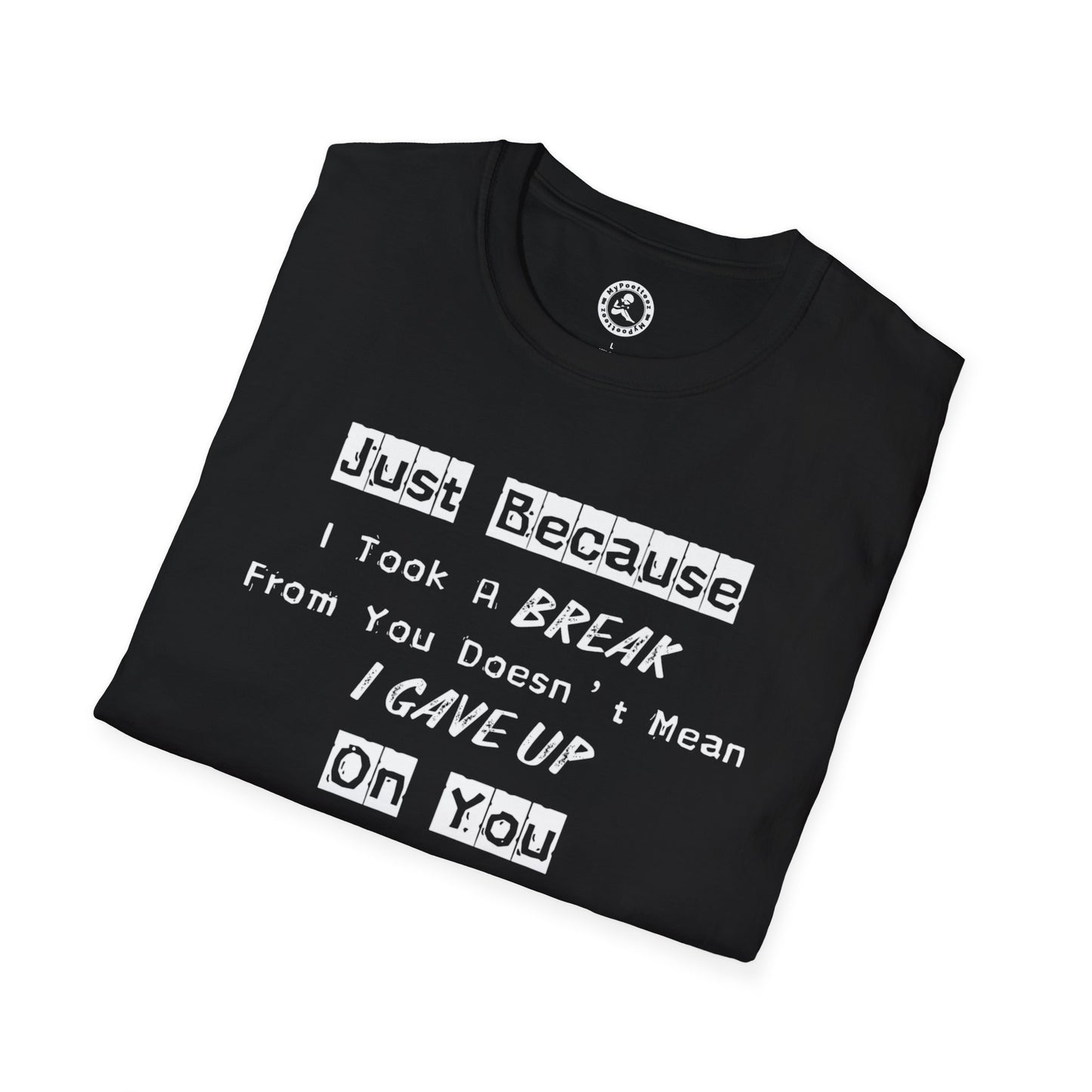Unisex Softstyle T-Shirt-Took A Break