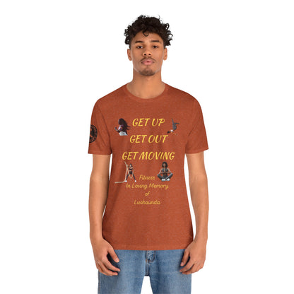 Unisex Jersey Short Sleeve GET UP-GET OUT-GET MOVING