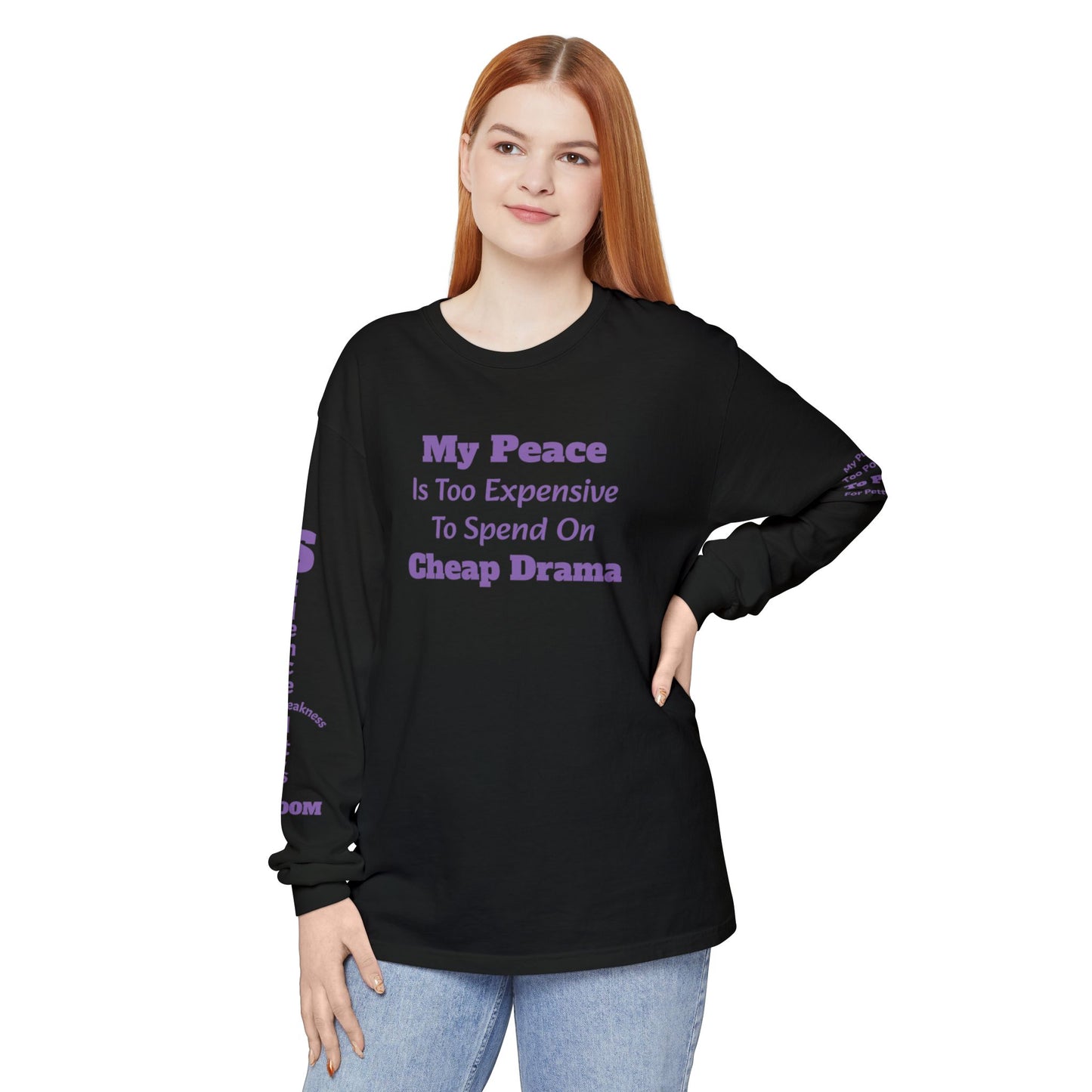 My Peace Is Too Expensive Long Sleeve Tee — Anti-Drama Statement Shirt