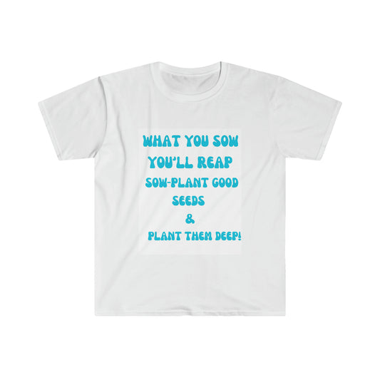 Unisex Softstyle T-Shirt-What You Sow You Reap-Turquoise