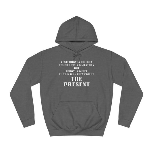 Unisex College Hoodie-THE PRESENT