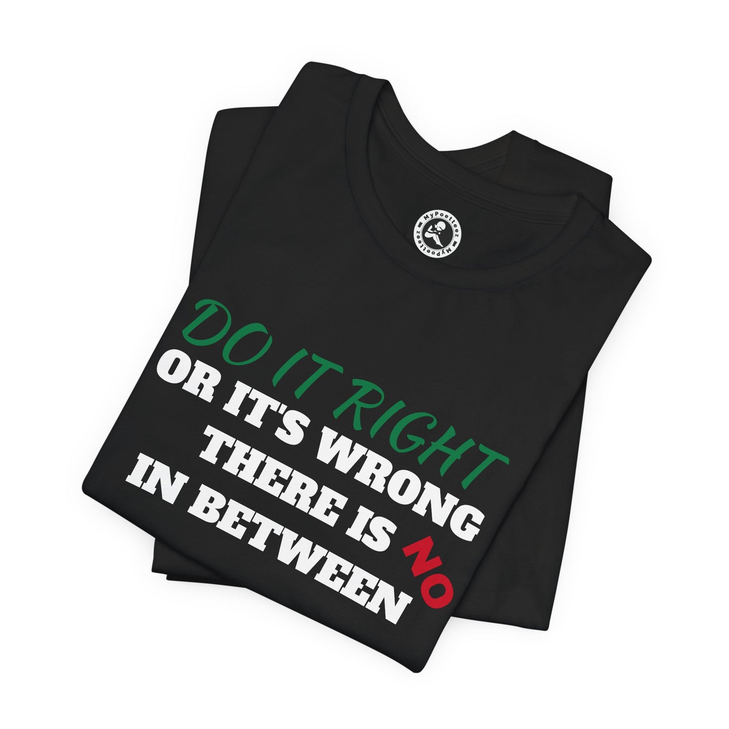 Unisex Jersey Short Sleeve Tee-DO IT RIGHT