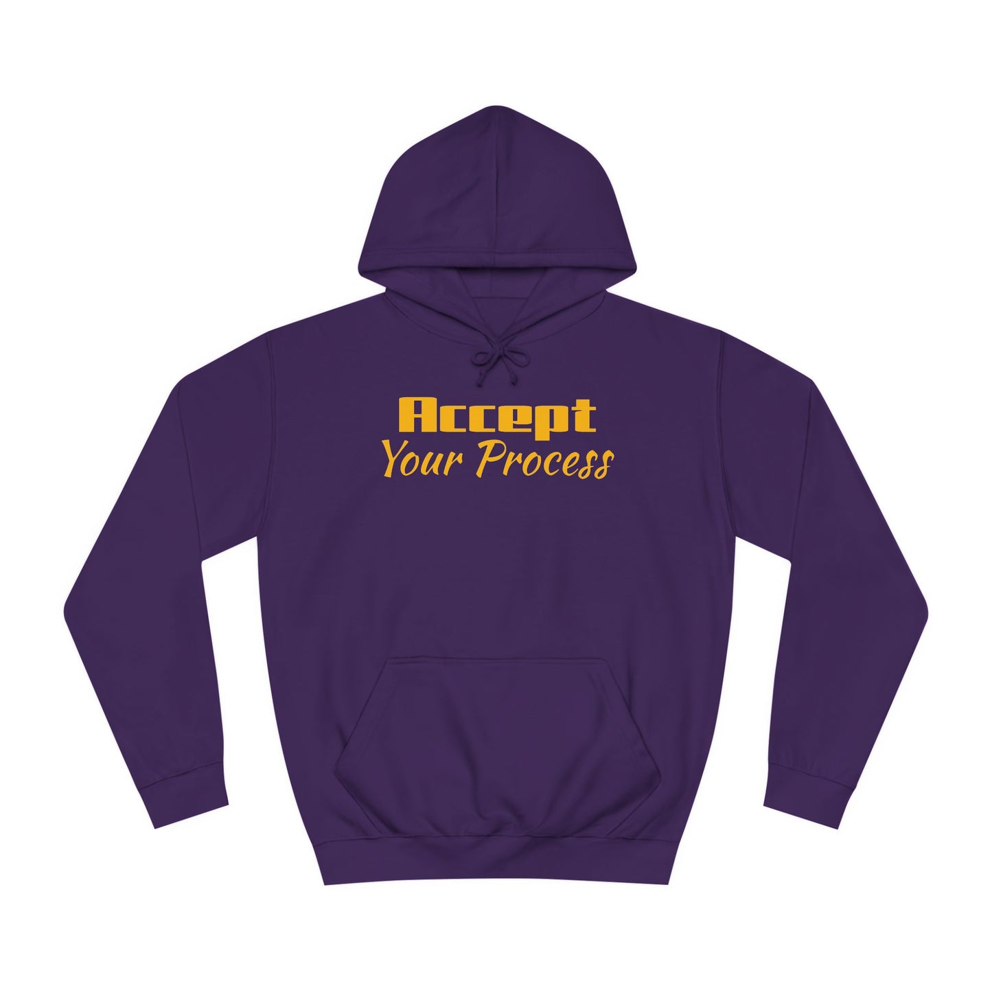 Unisex College Hoodie- Accept Your Process