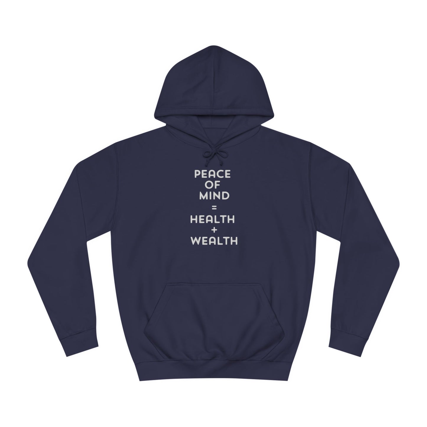 Unisex College Hoodie-Peace Of Mind=Health + Wealth