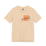 Be Yourself Unisex Jersey Tee - Inspirational Graphic Short Sleeve Shirt