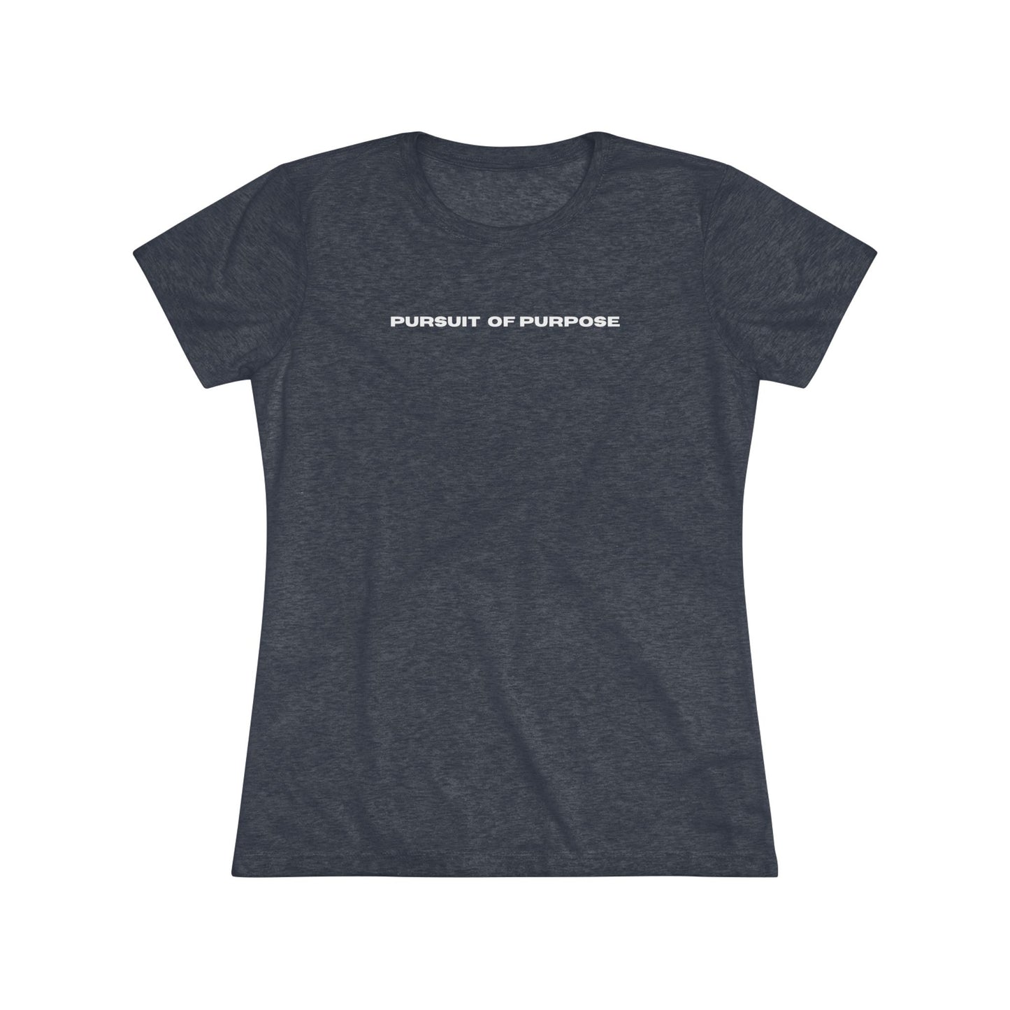Women's Triblend Tee-PURSUIT OF PURPOSE