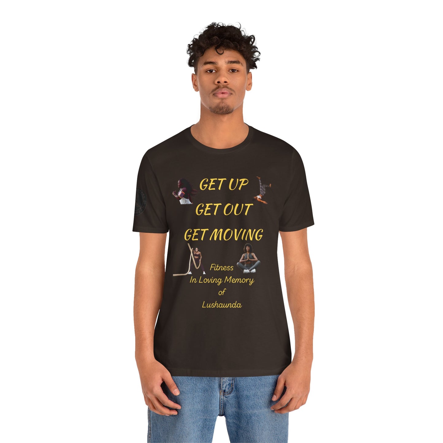 Unisex Jersey Short Sleeve GET UP-GET OUT-GET MOVING