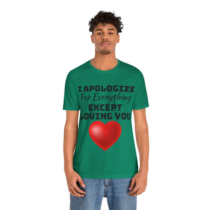 Unisex Jersey Short Sleeve-I Apologize