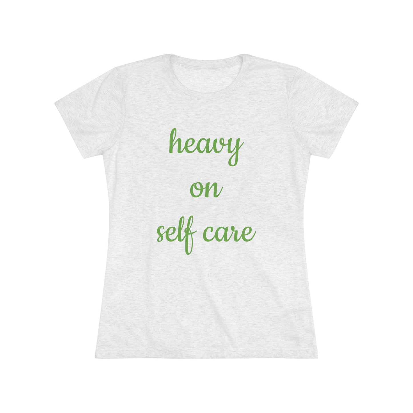 Women's Triblend Tee-Heavy On Self Care