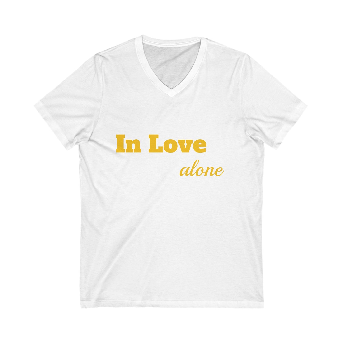 Unisex Jersey Short Sleeve V-Neck Tee-In Love alone