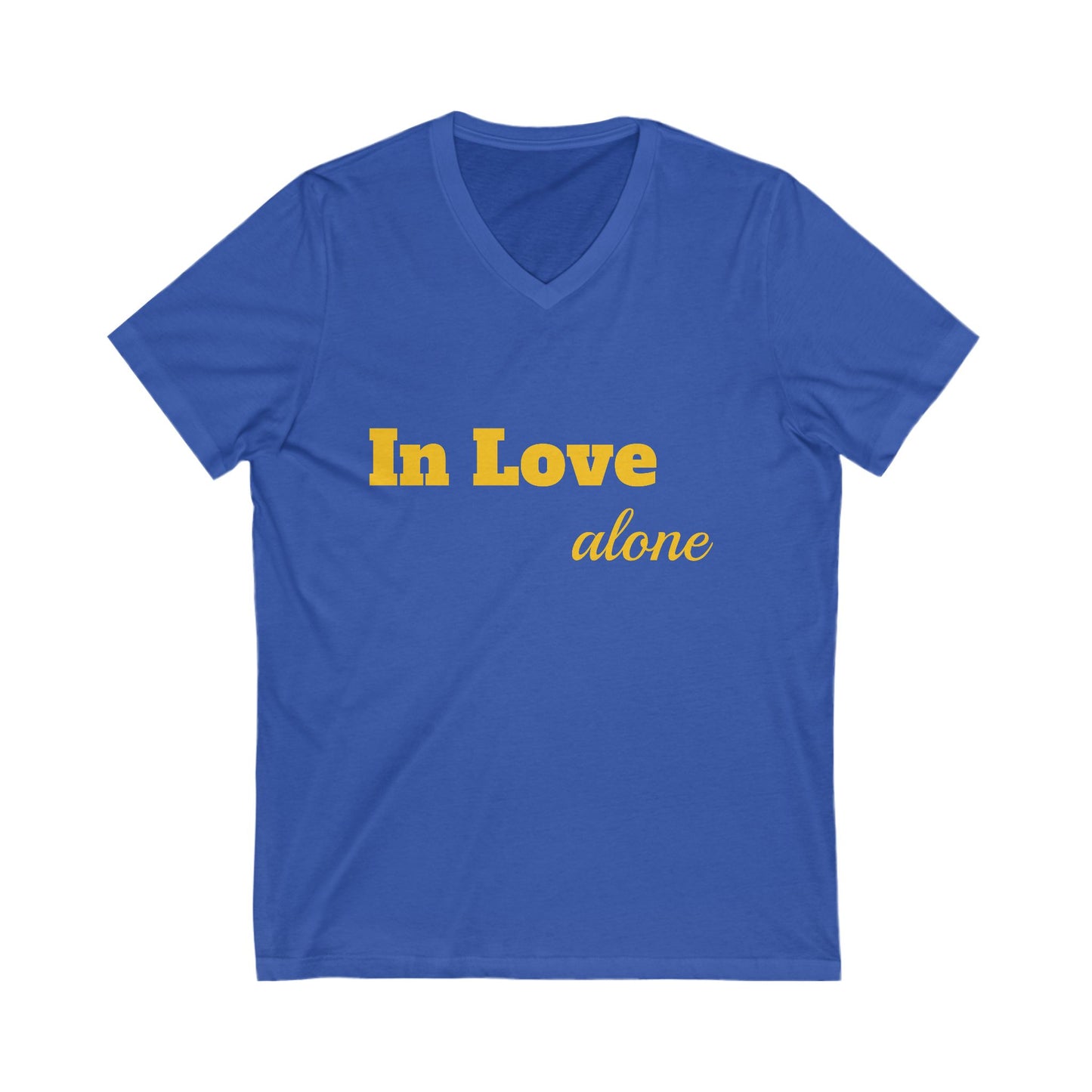 Unisex Jersey Short Sleeve V-Neck Tee-In Love alone