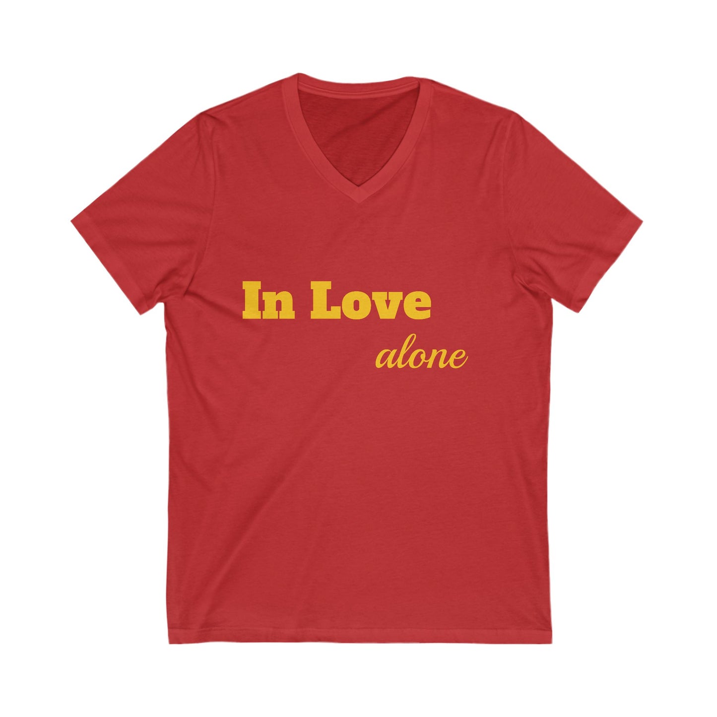 Unisex Jersey Short Sleeve V-Neck Tee-In Love alone