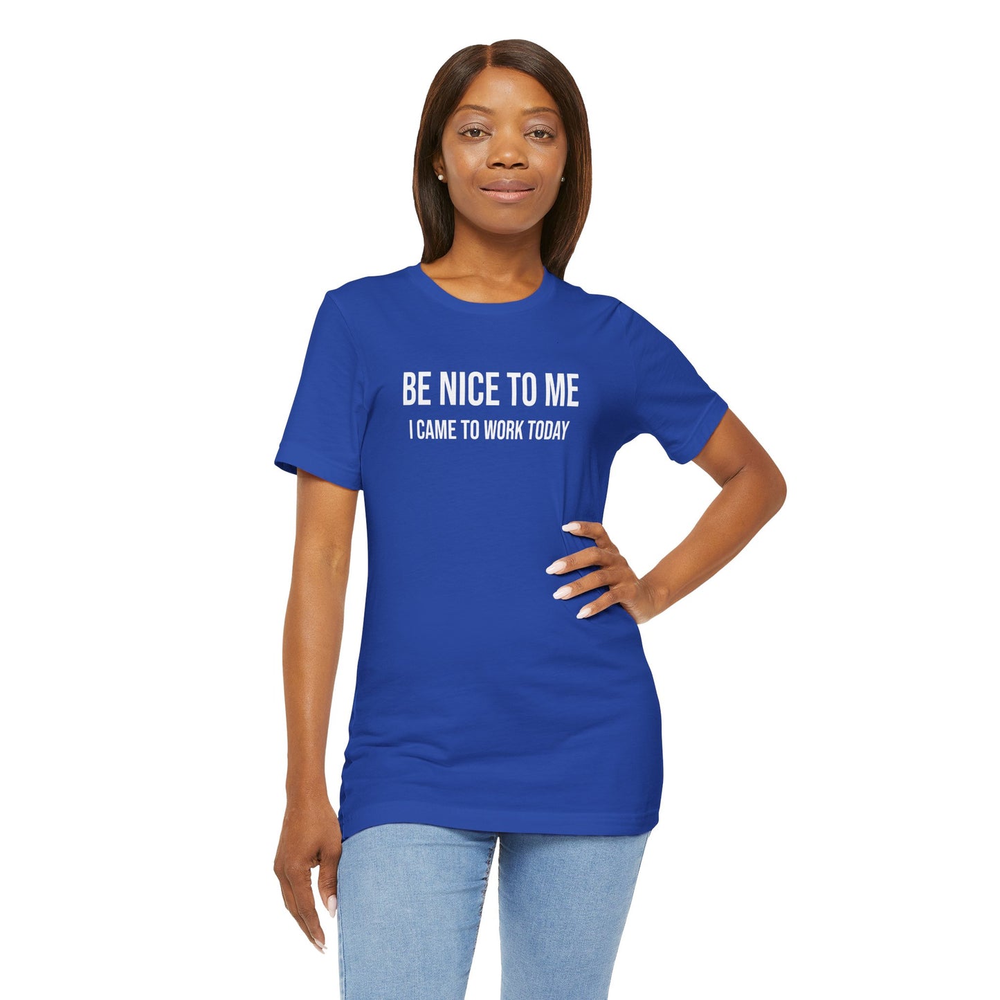 Unisex Jersey Short Sleeve-BE NICE TO ME