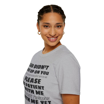 Unisex Softstyle Short Sleeve-PLEASE BE PATIENT WITH ME