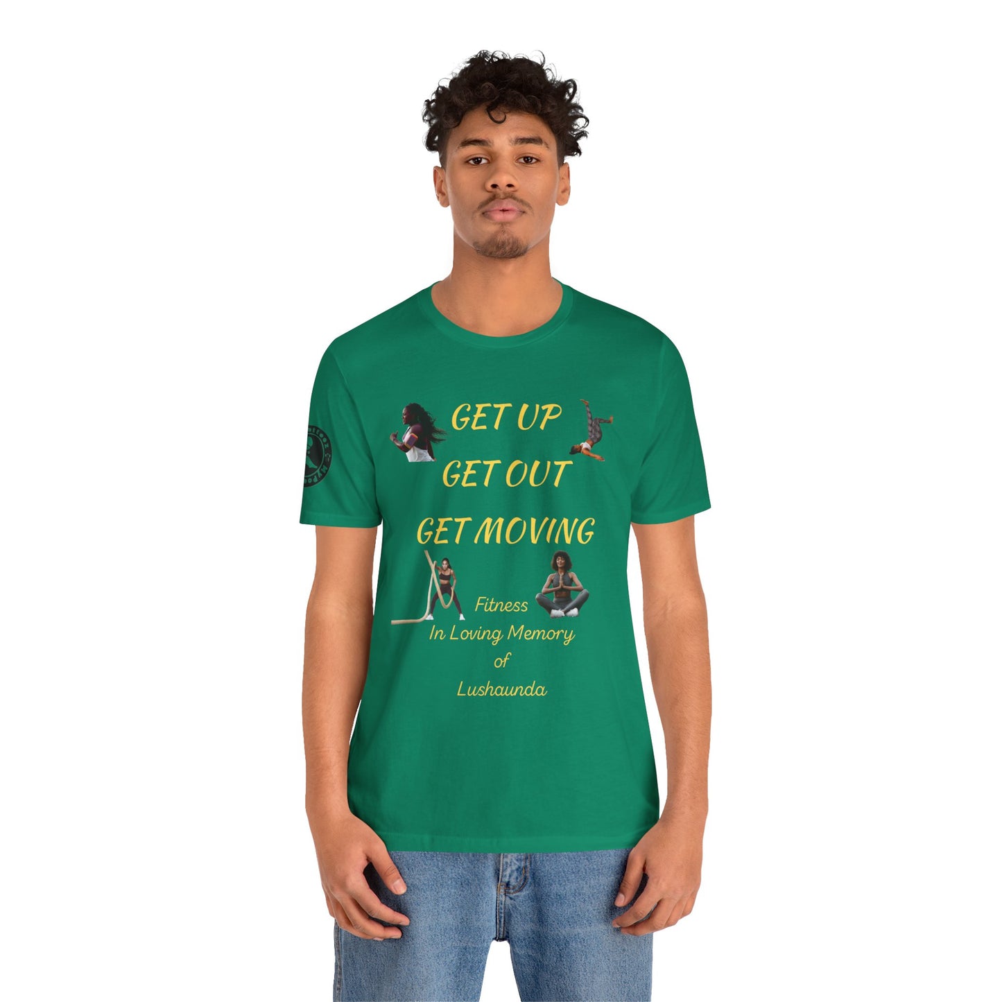 Unisex Jersey Short Sleeve GET UP-GET OUT-GET MOVING