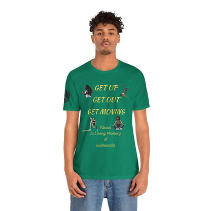 Unisex Jersey Short Sleeve GET UP-GET OUT-GET MOVING