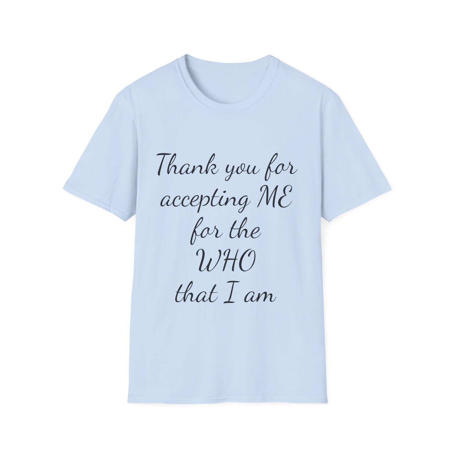 Unisex Softstyle-Accepting Me!