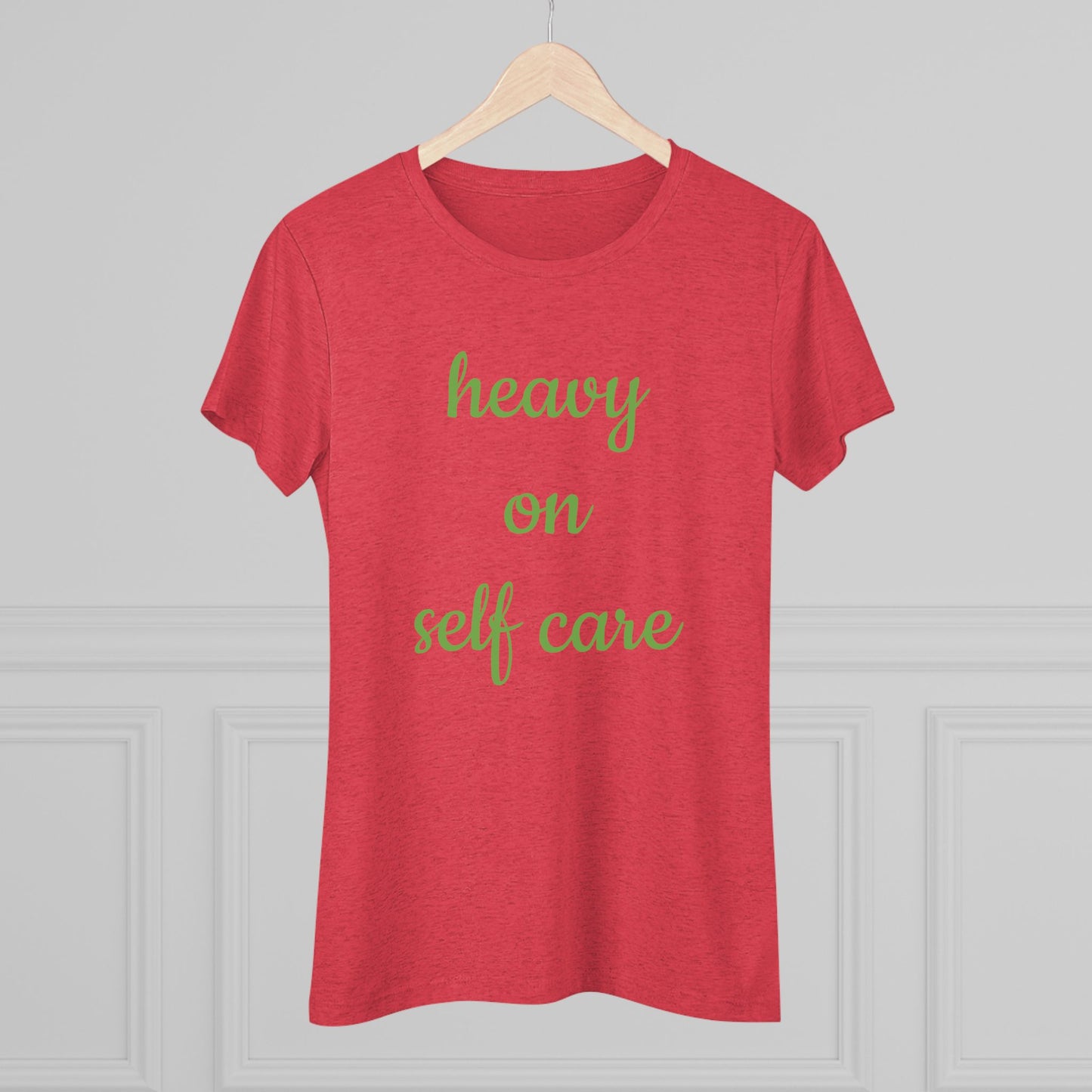 Women's Triblend Tee-Heavy On Self Care