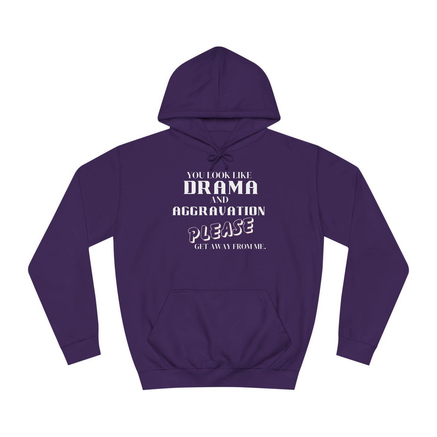 Unisex College Hoodie-DRAMA & AGGRAVATION