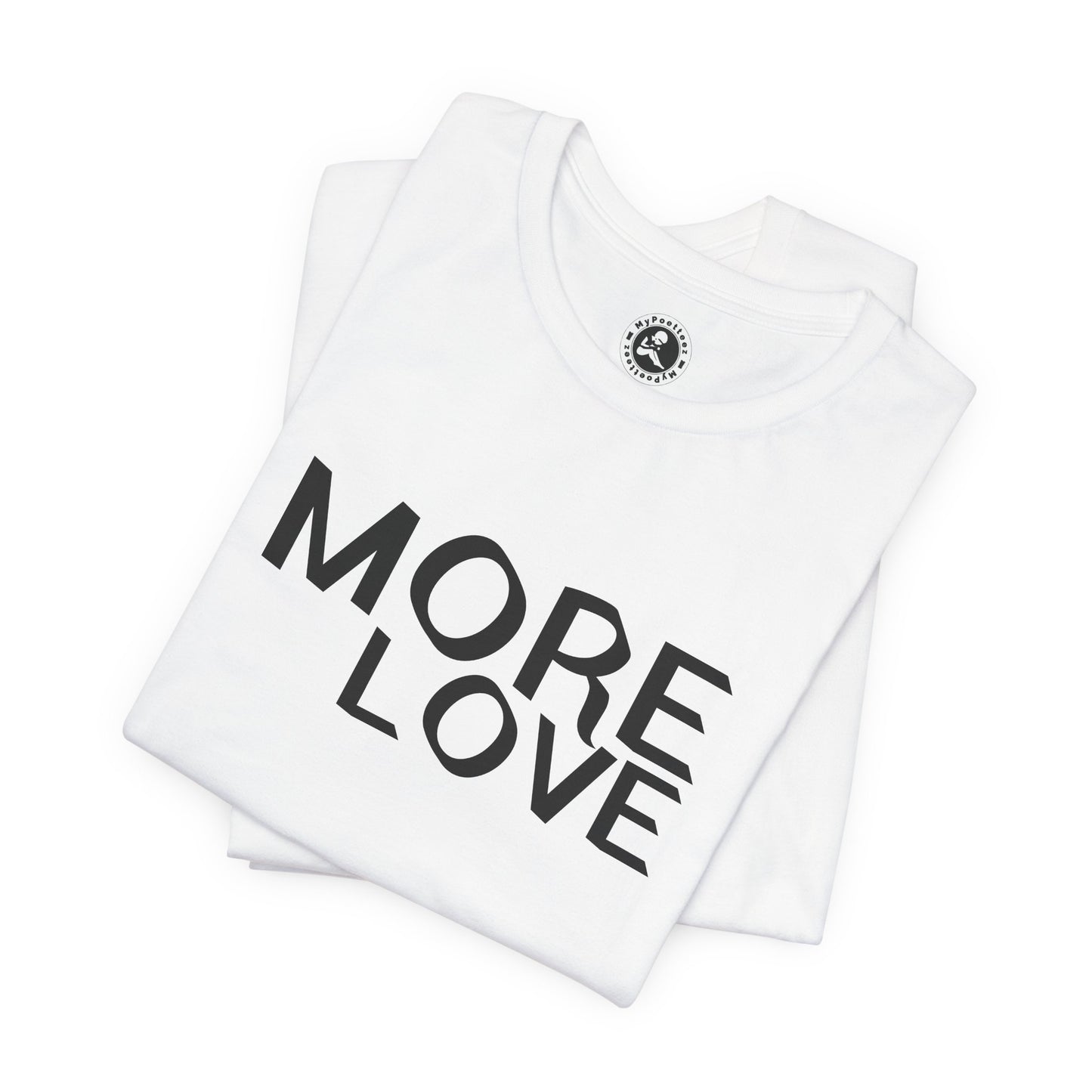Unisex Jersey Short Sleeve Tee- MORE LOVE