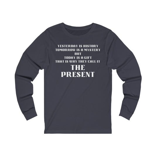 Unisex Jersey Long Sleeve-History-Mystery-The Present