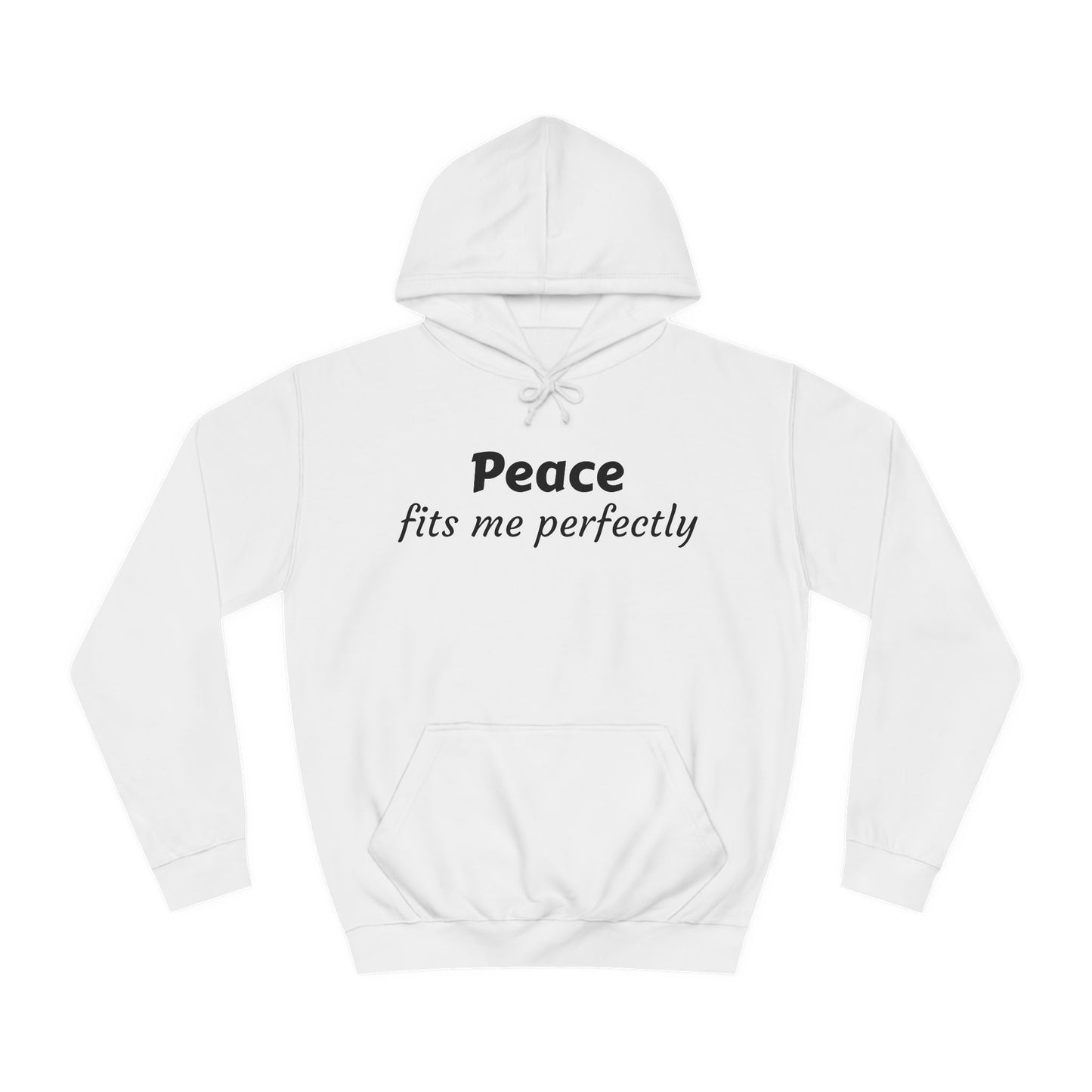 Unisex College Hoodie-Peace fits me perfectly