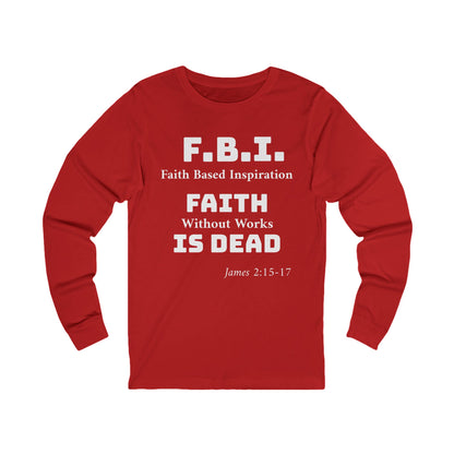Unisex Jersey Long Sleeve-Faith Based Inspiration "F  B  I"