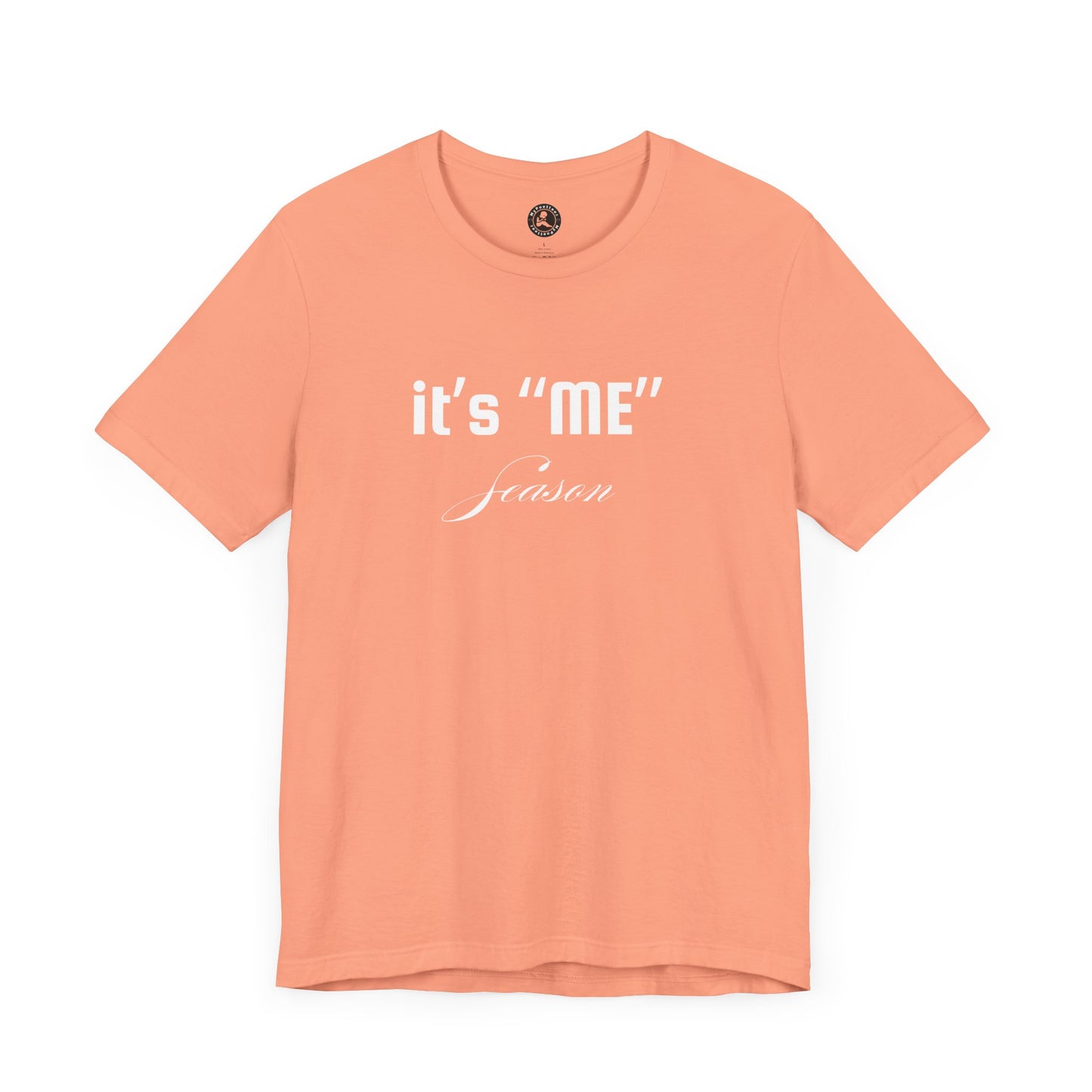It's "ME" Season Unisex Jersey Tee - Trendy Short Sleeve Shirt for Self-Care & Celebrations