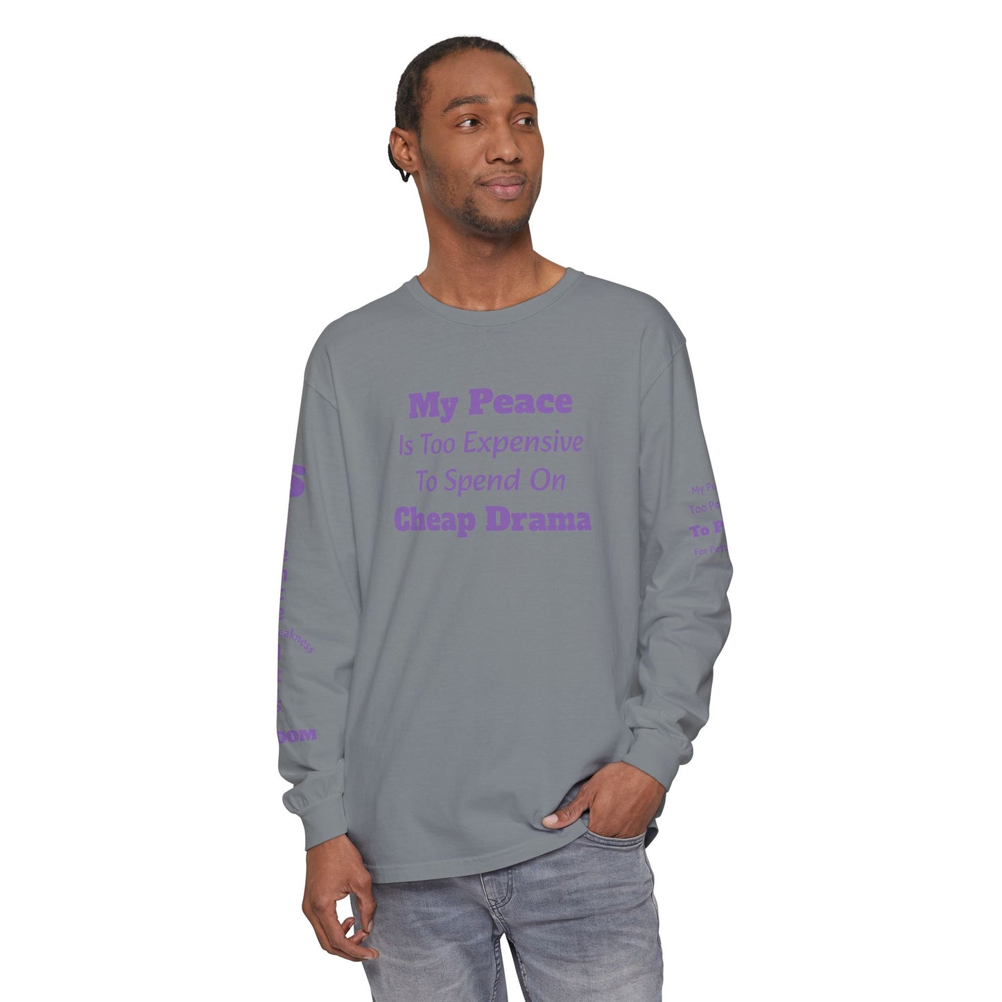 My Peace Is Too Expensive Long Sleeve Tee — Anti-Drama Statement Shirt