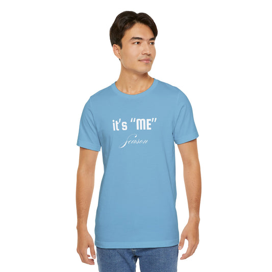 It's "ME" Season Unisex Jersey Tee - Trendy Short Sleeve Shirt for Self-Care & Celebrations