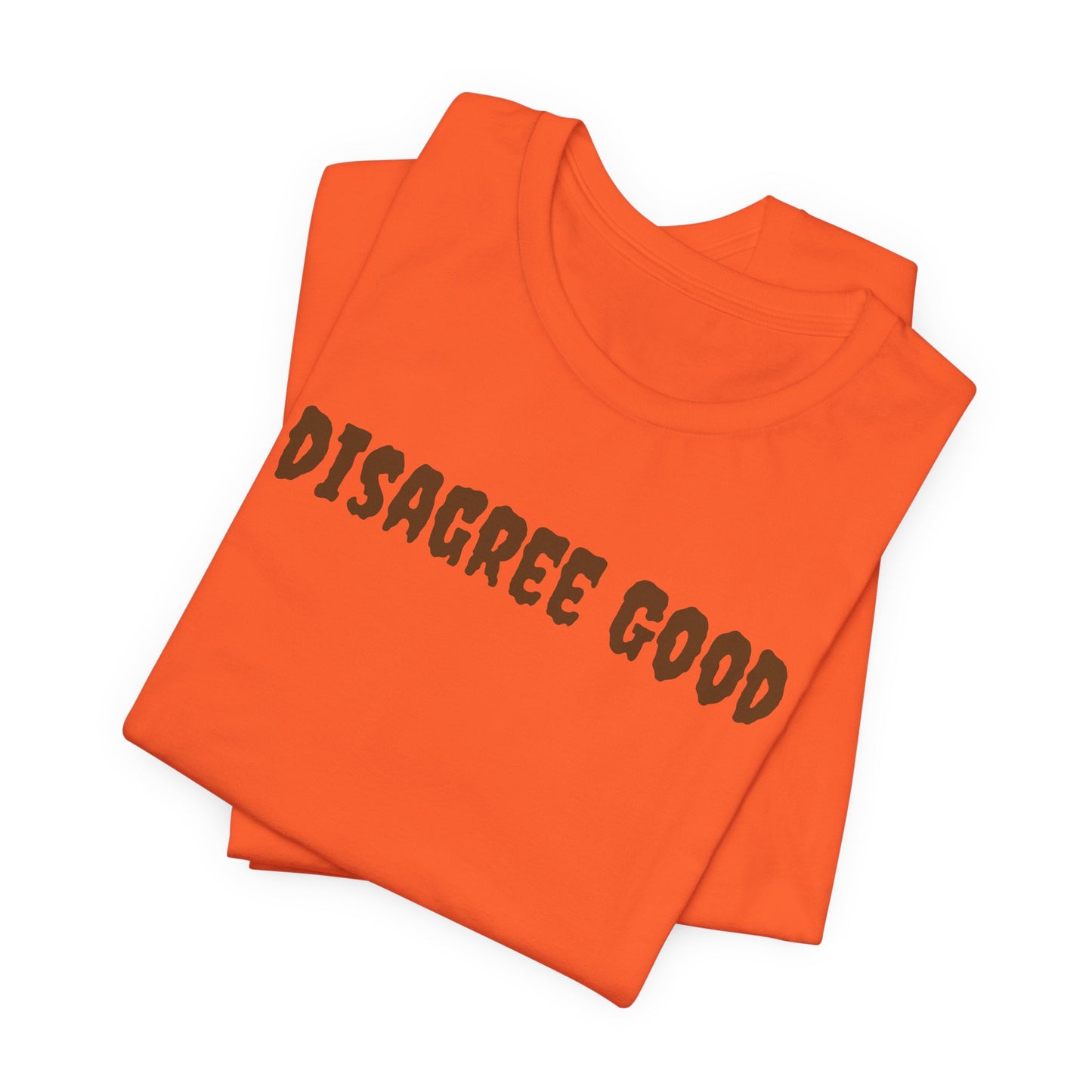 Unisex Jersey Short Sleeve-Disagree Good